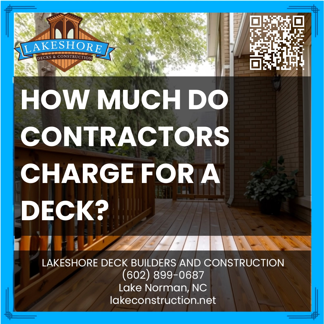How much do contractors charge for a deck?