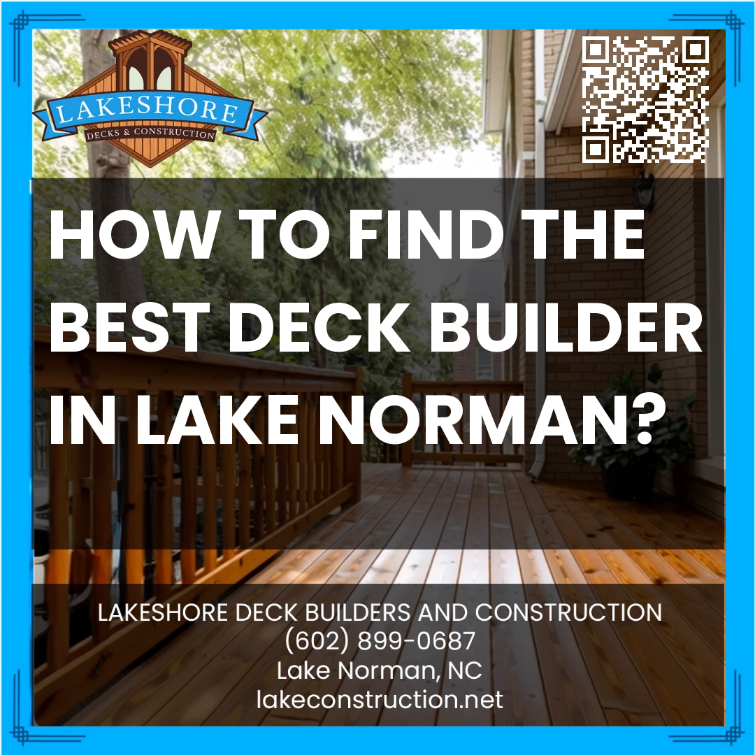How to find the best deck builder in Lake Norman?